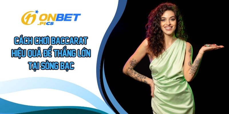 Cách chơi baccarat