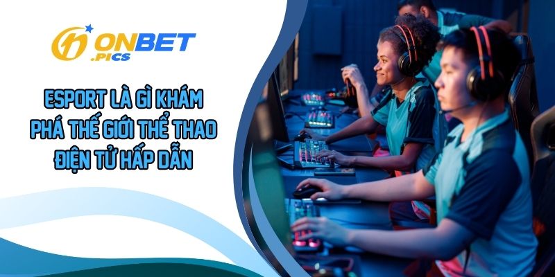 Esport là gì